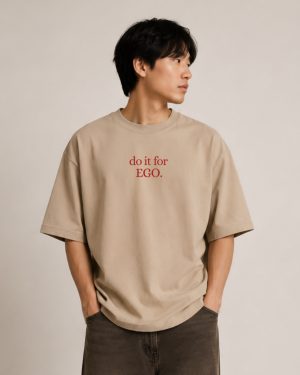 Do It For Ego - Sand Beige